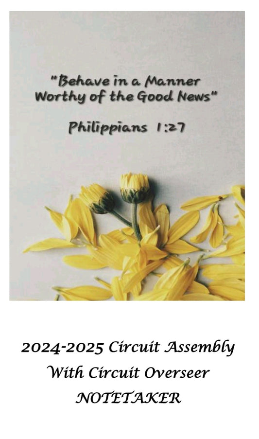 FREE PRINTABLE 2024 - 2025 Circuit Assembly NOTETAKER, Behave in a Manner Worthy of Good News with Circuit Overseer of Jehovah's Witnesses