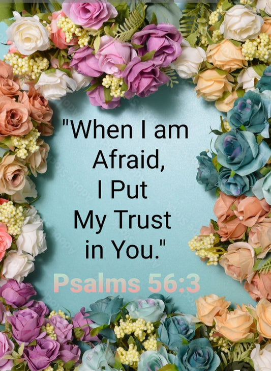 Free Printable: "When I am Afraid.." Print & Frame